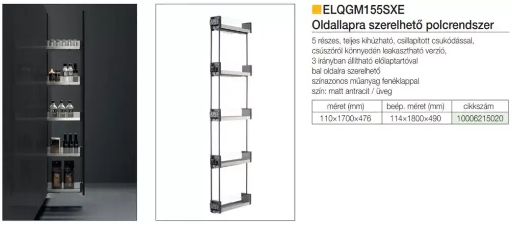 Fémrács ELQGM155SXE 5 részes Balos oldallapra szerelhető 110×1700×476mm ANTRACIT Szezonális akció
