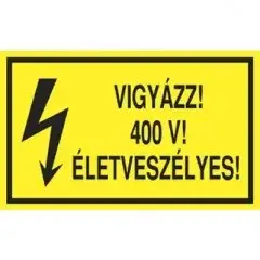 Öntapadó vinil matrica 60x100mm sárga - Vigyázz! 400V! Életveszélyes! Vedd meg online